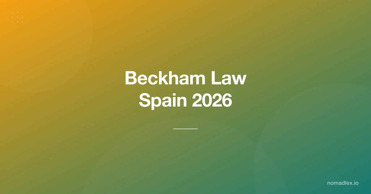 Beckham Law Spain 2026: Tax Benefits for Digital Nomads Explained