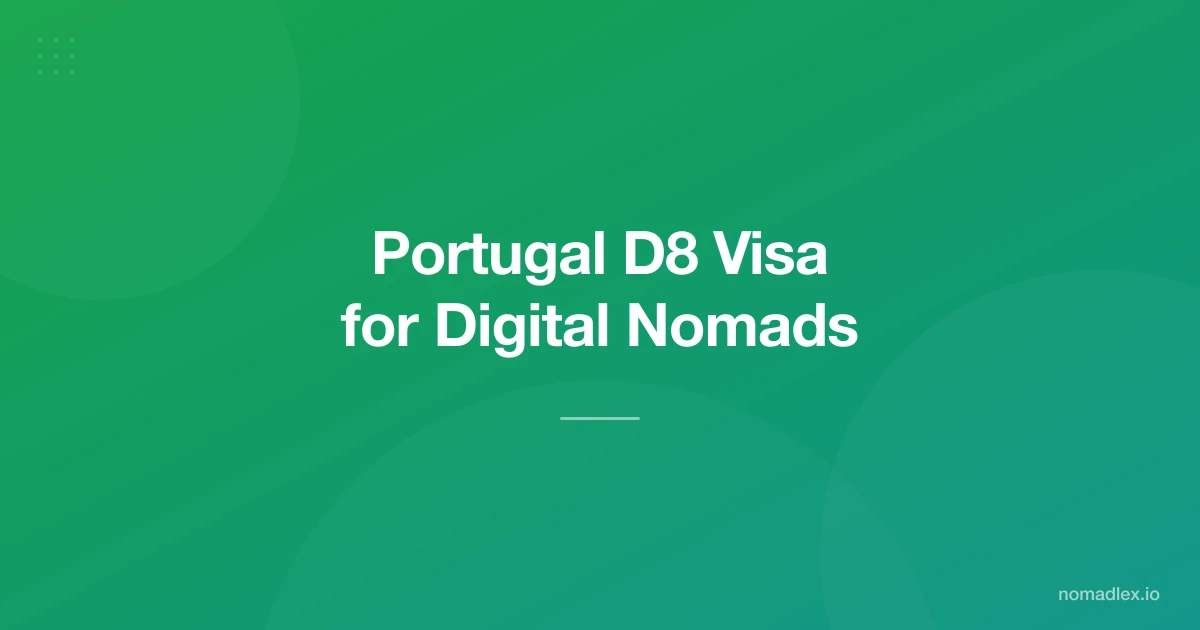 Portugal D8 Visa for Digital Nomads 2026: Requirements, NHR Tax & How to Apply