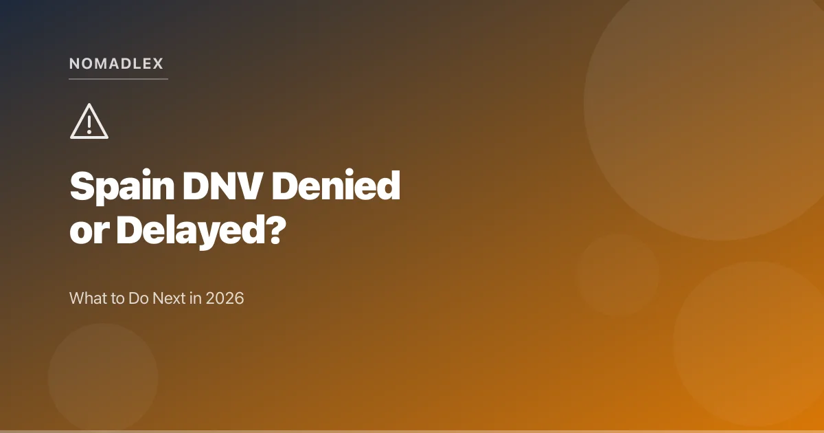 Spain Digital Nomad Visa Denied or Delayed? What to Do Next in 2026
